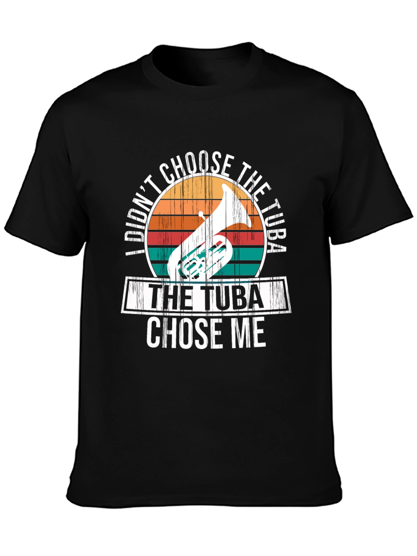 Tuba Chose Me T-Shirt - Funny Musician Tee