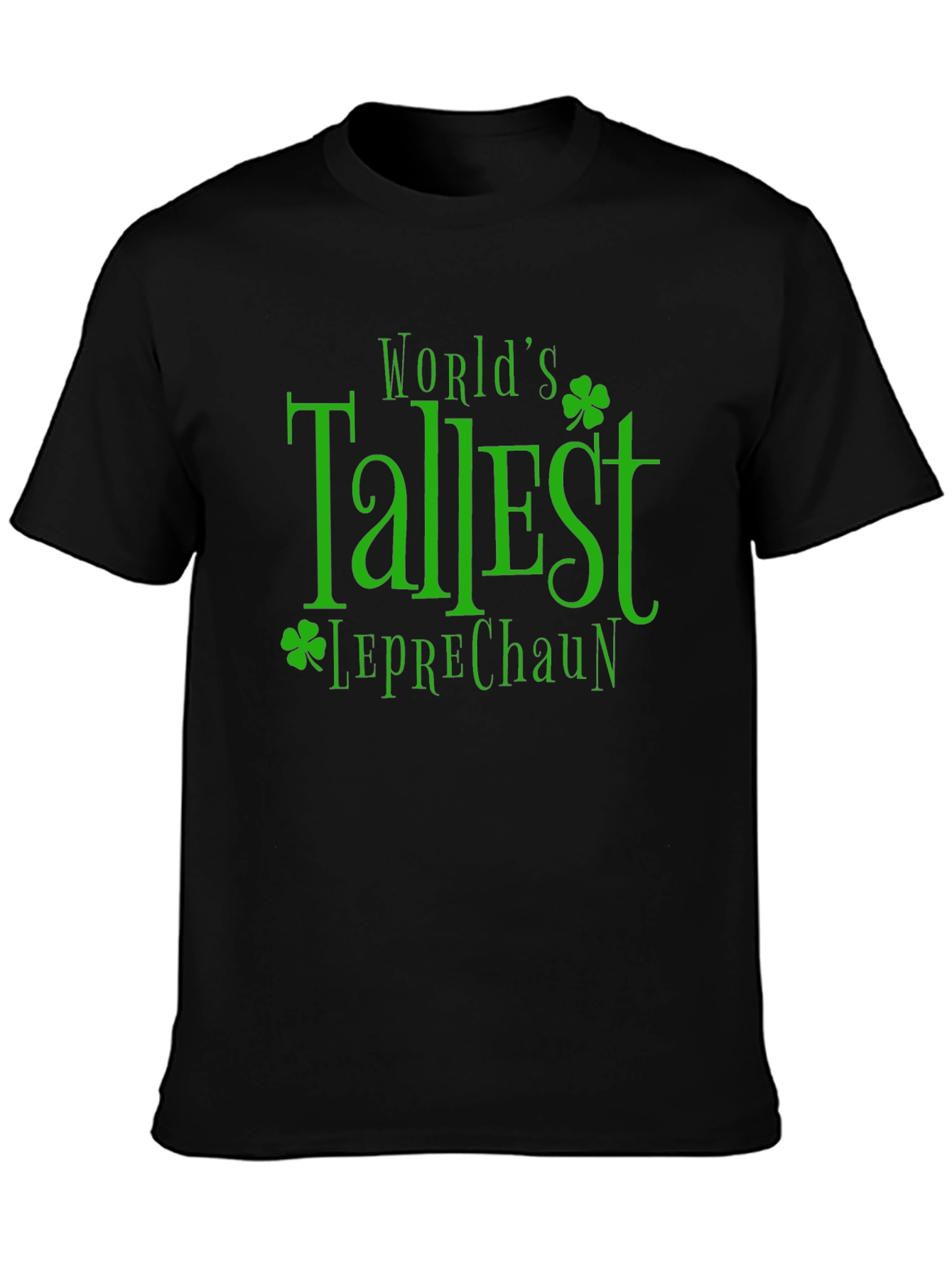 Worlds Tallest Leprechaun Black T-Shirt