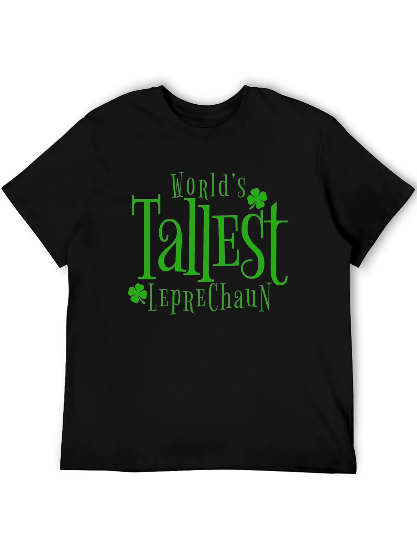 Worlds Tallest Leprechaun Black T-Shirt