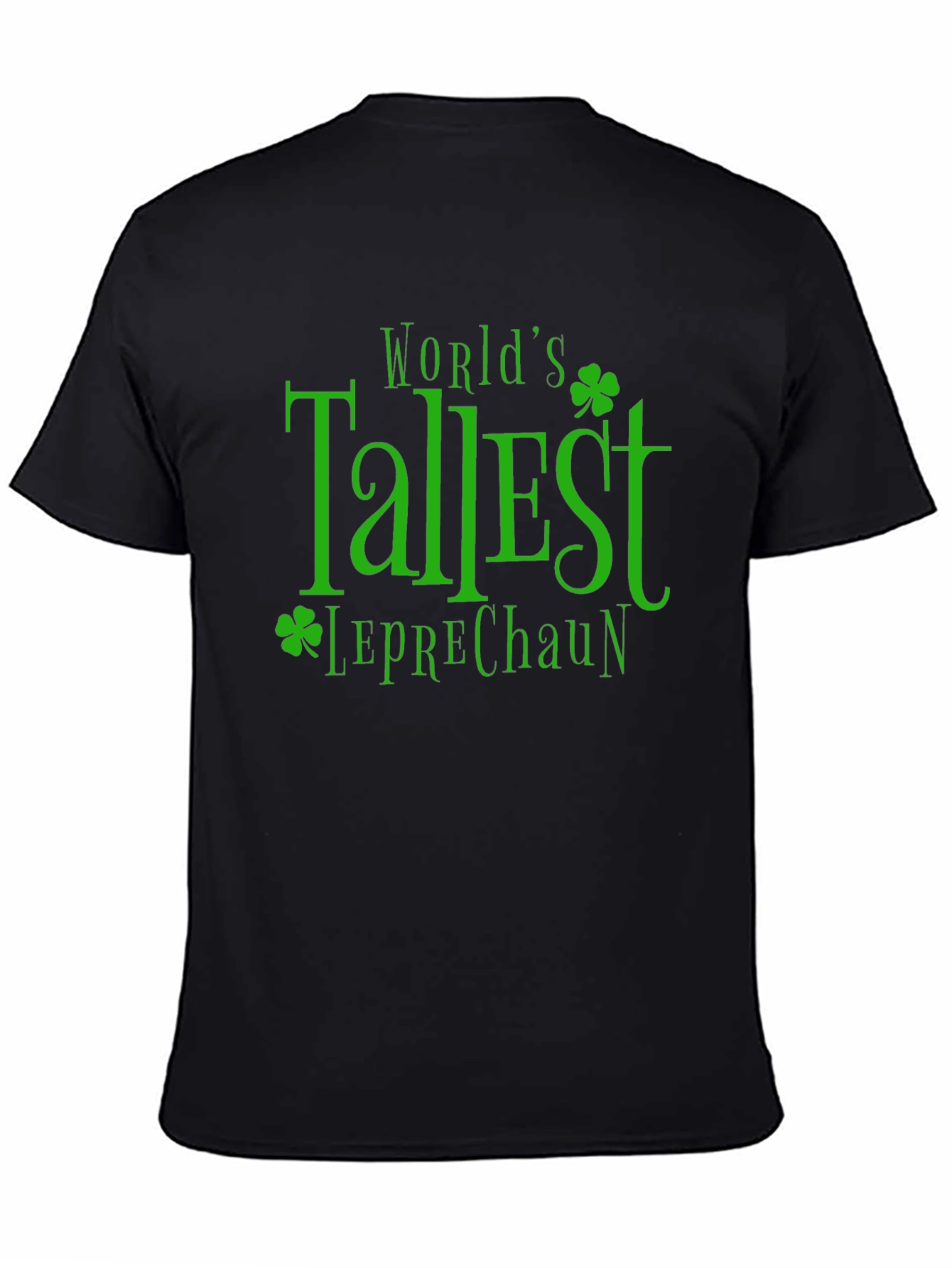 Worlds Tallest Leprechaun Black T-Shirt