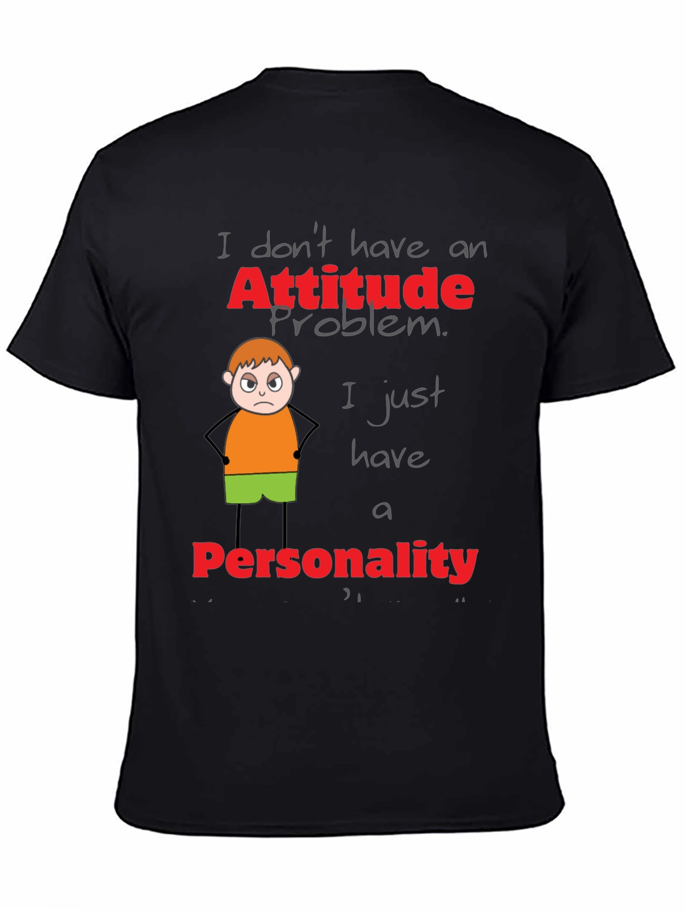 Attitude Problem Personality Funny T-Shirt