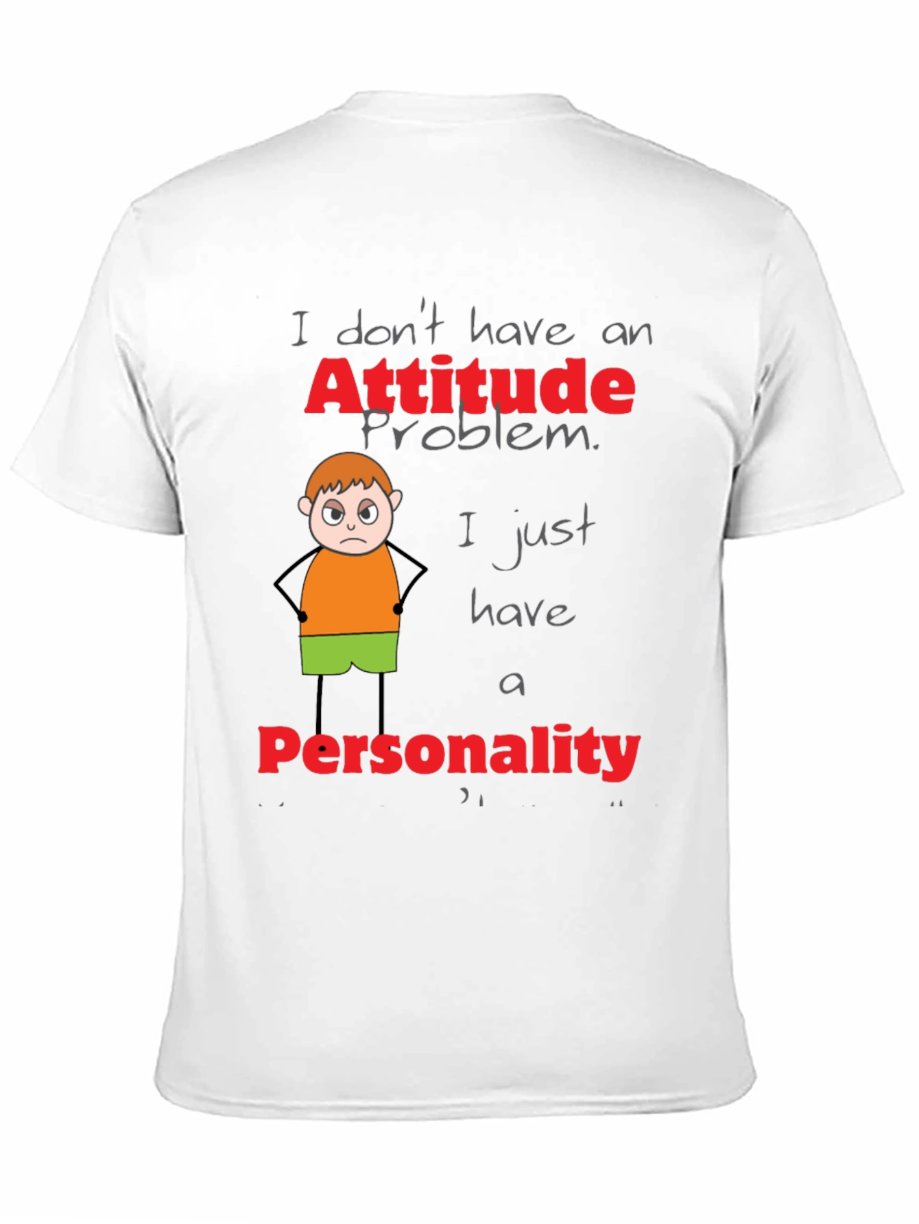 Attitude Problem Personality Funny T-Shirt