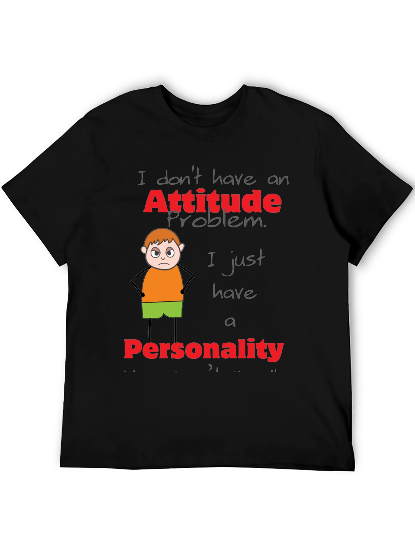Attitude Problem Personality Funny T-Shirt