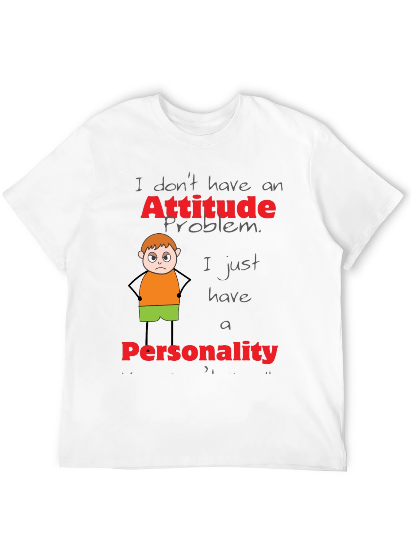 Attitude Problem Personality Funny T-Shirt