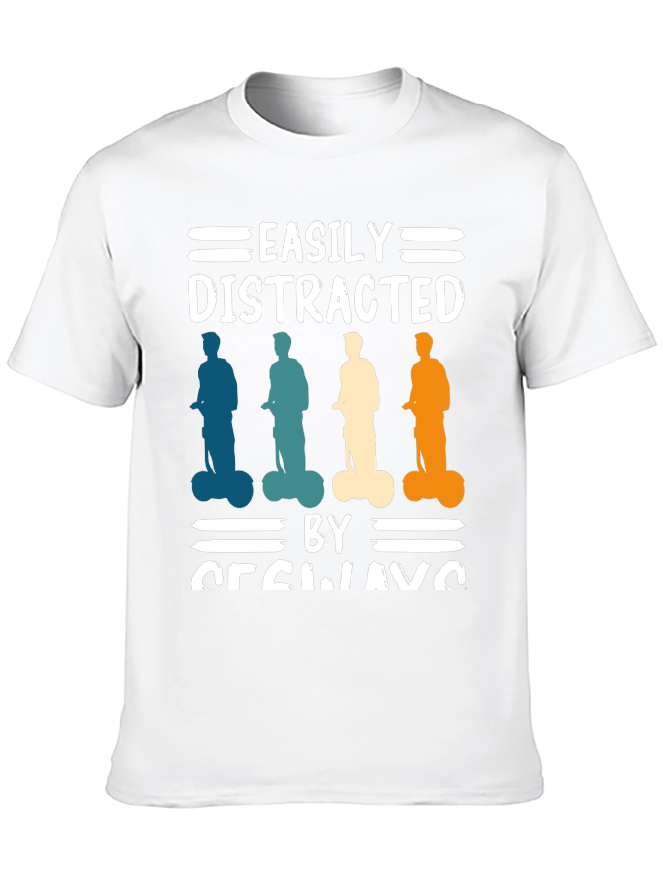 Easily Distracted By Segways T-Shirt
