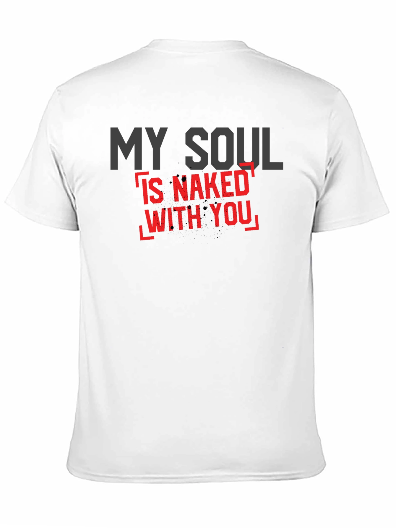 My Soul is Naked With You Black Graphic Tee