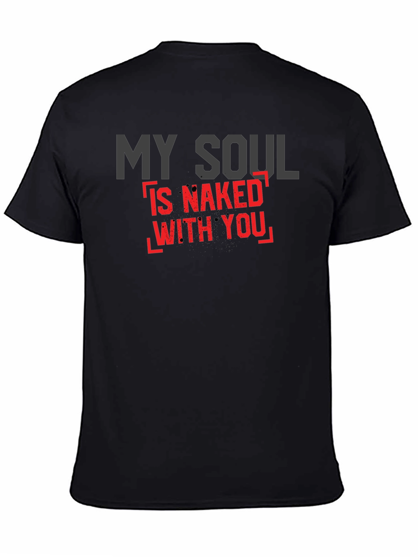 My Soul is Naked With You Black Graphic Tee