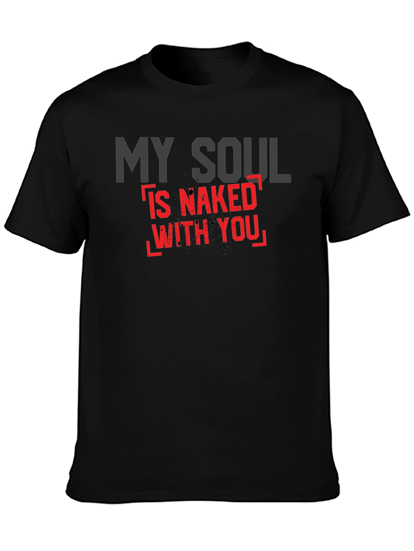 My Soul is Naked With You Black Graphic Tee
