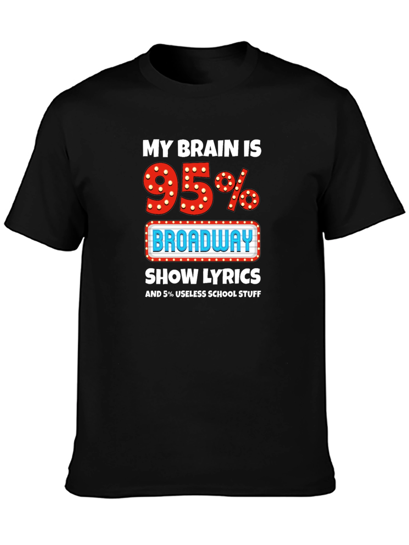 Broadway Show Lyrics T-Shirt Funny Theater Tee