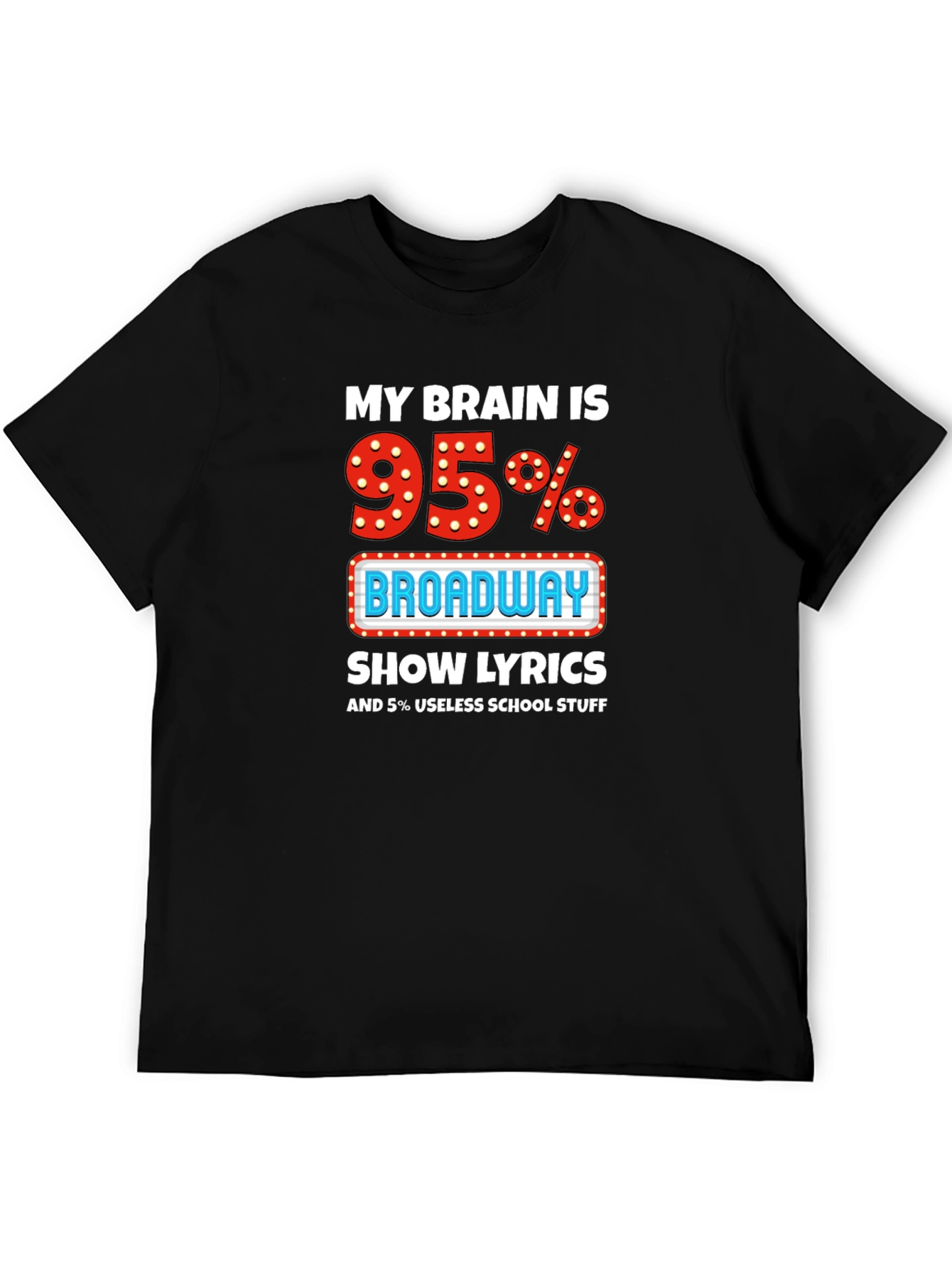 Broadway Show Lyrics T-Shirt Funny Theater Tee