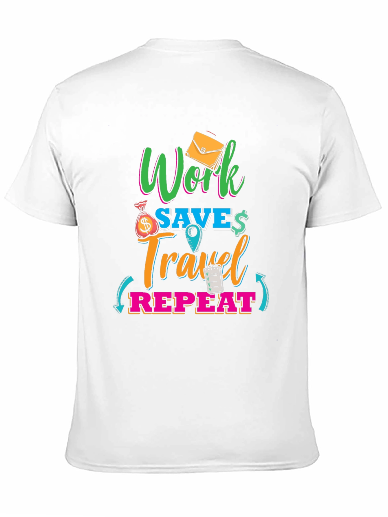 Work Save Travel Repeat Graphic T-Shirt