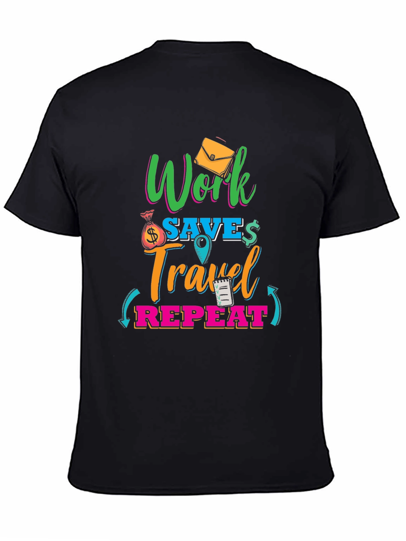 Work Save Travel Repeat Graphic T-Shirt
