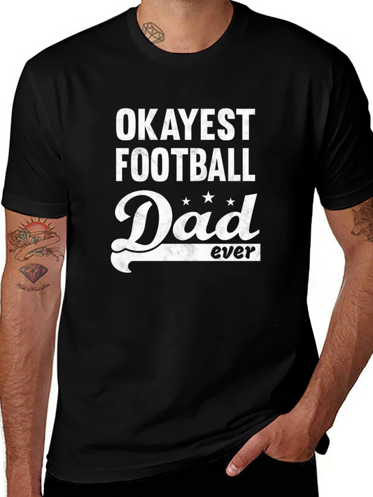 Okayest Football Dad Ever Graphic T-Shirt