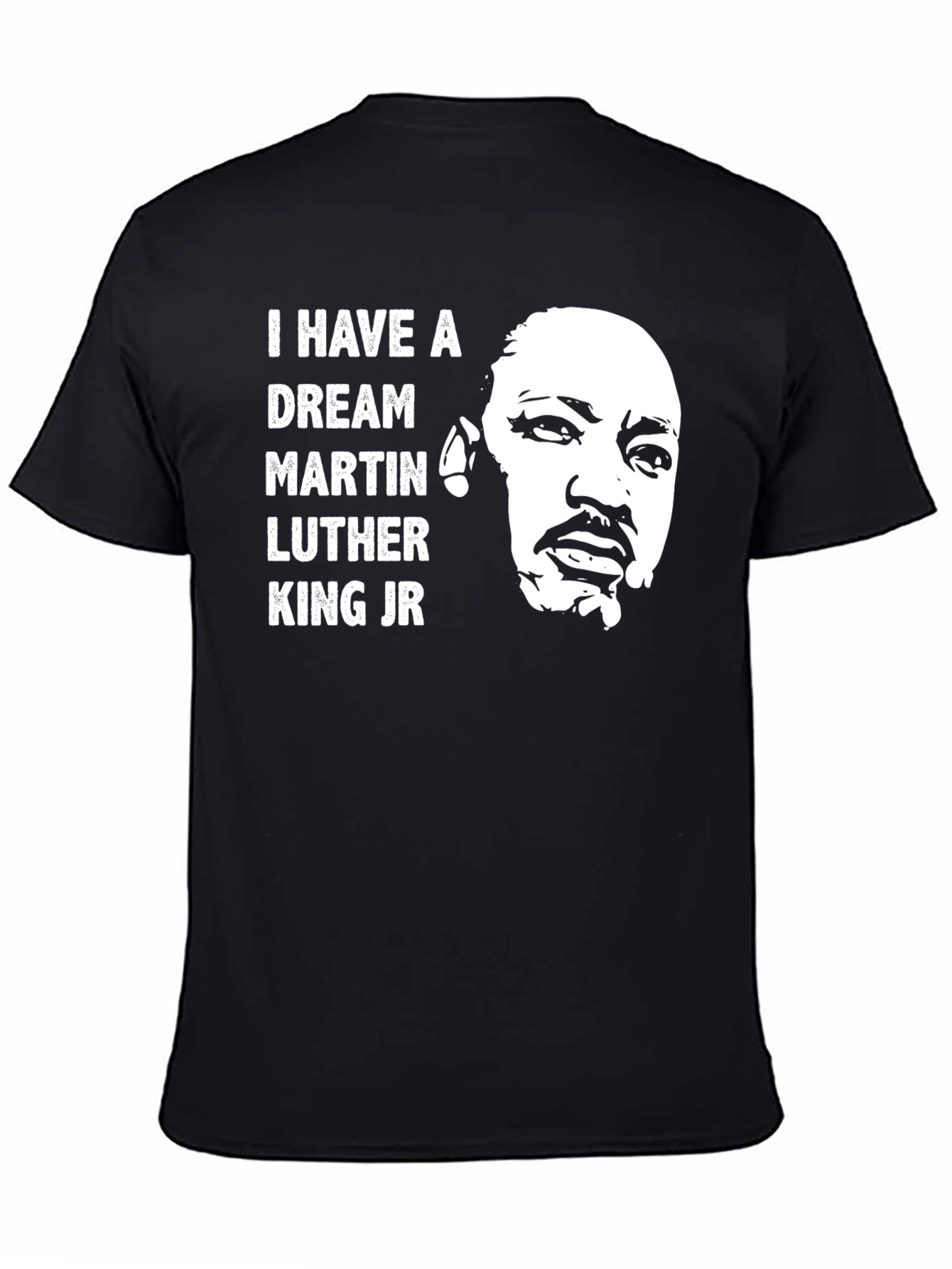 I Have A Dream Martin Luther King Jr. T-Shirt