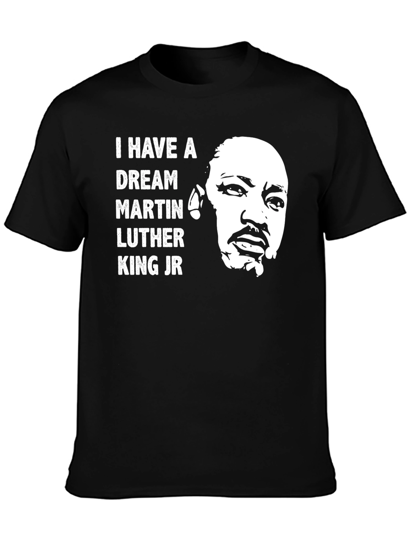 I Have A Dream Martin Luther King Jr. T-Shirt