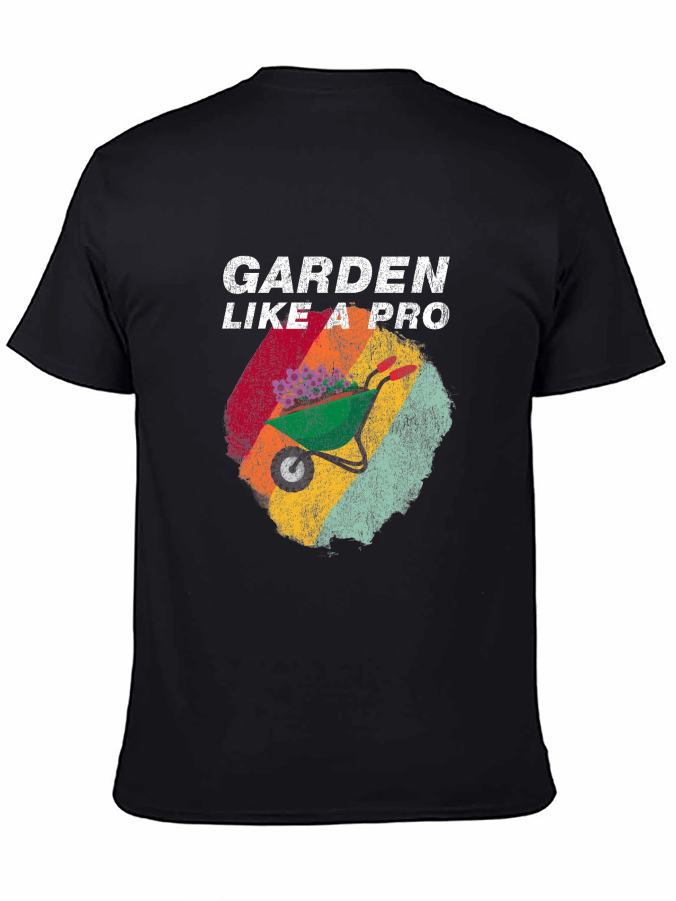 Garden Like a Pro T-Shirt - Gardening Tee