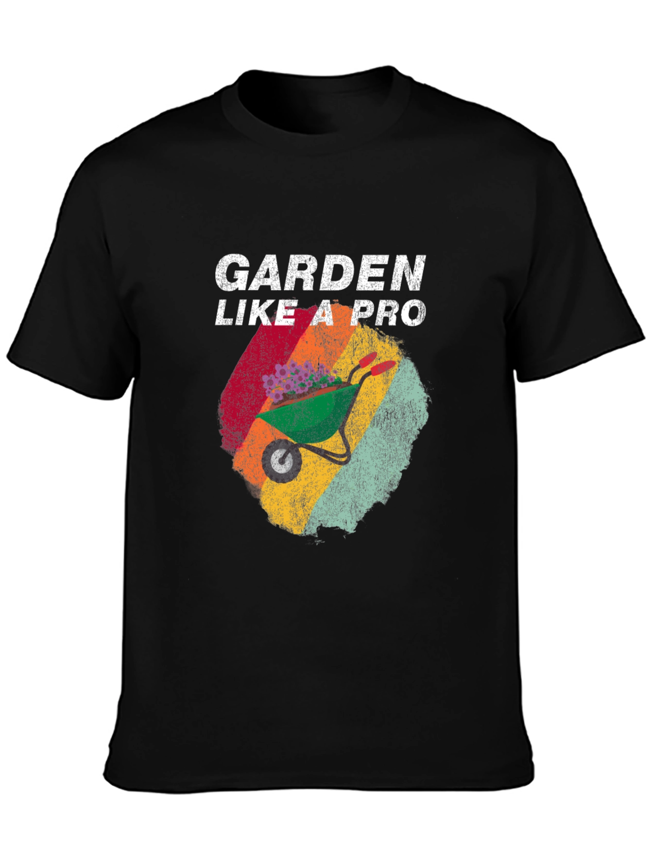 Garden Like a Pro T-Shirt - Gardening Tee