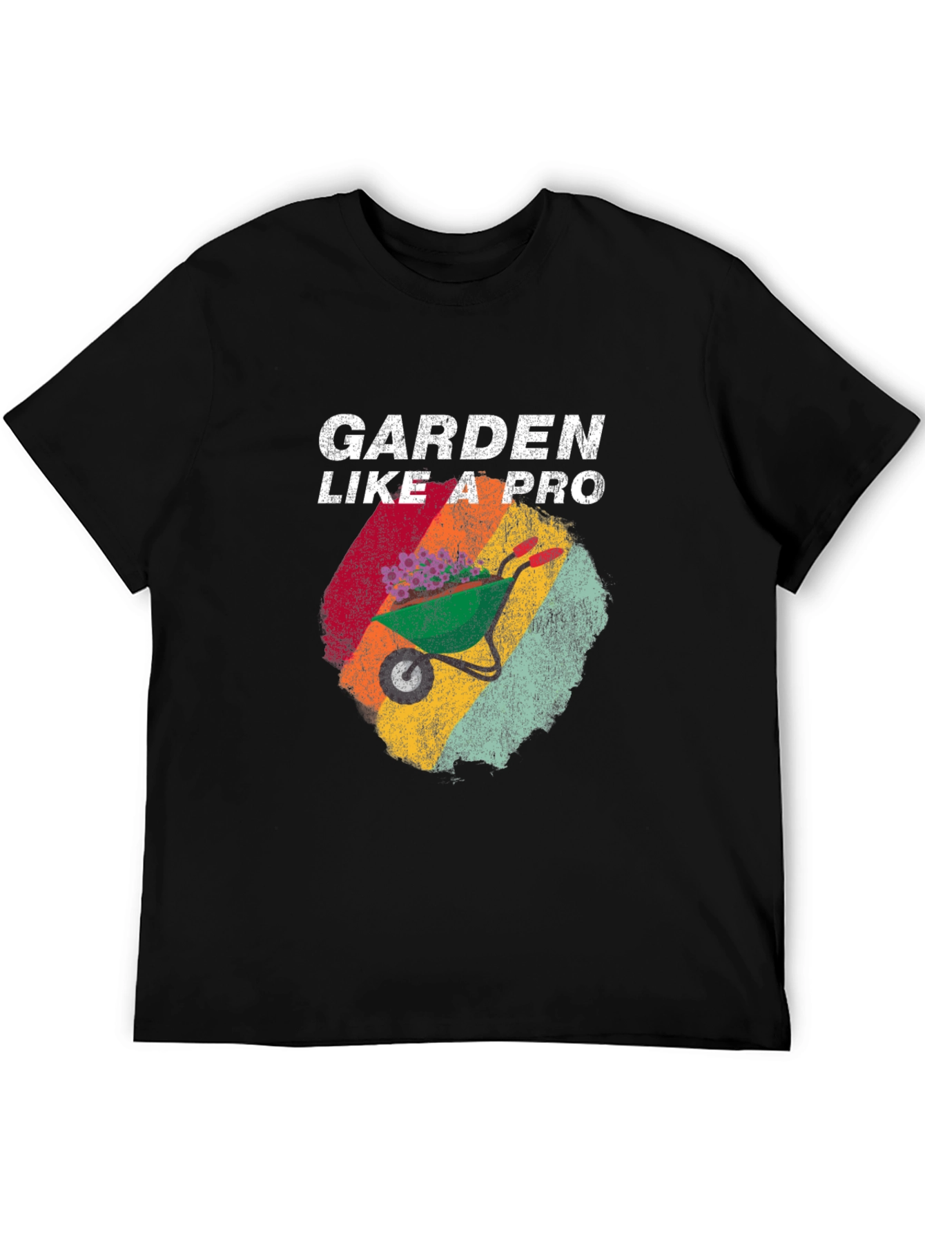 Garden Like a Pro T-Shirt - Gardening Tee