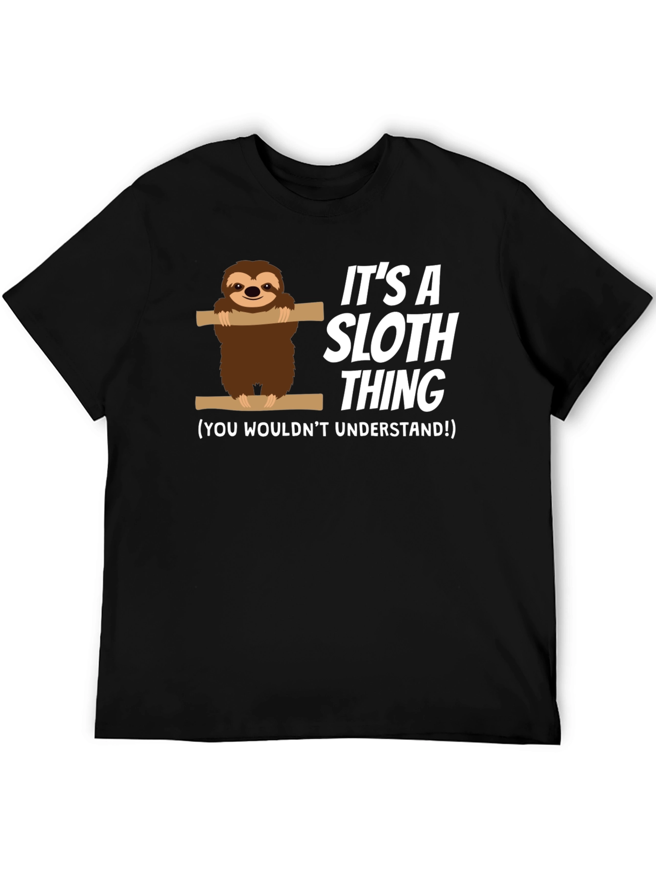 Its a Sloth Thing T-Shirt Funny Sloth Tee