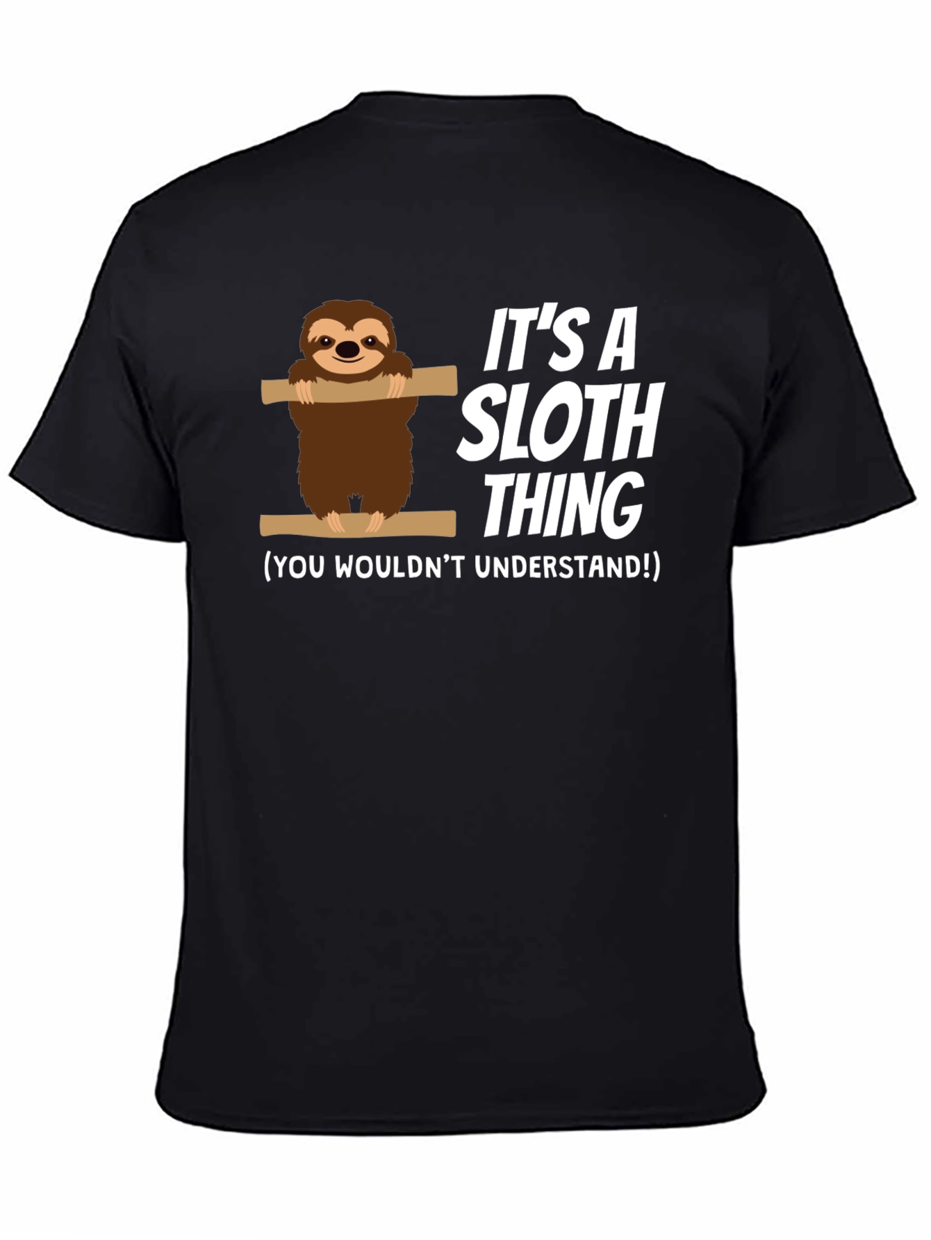 Its a Sloth Thing T-Shirt Funny Sloth Tee