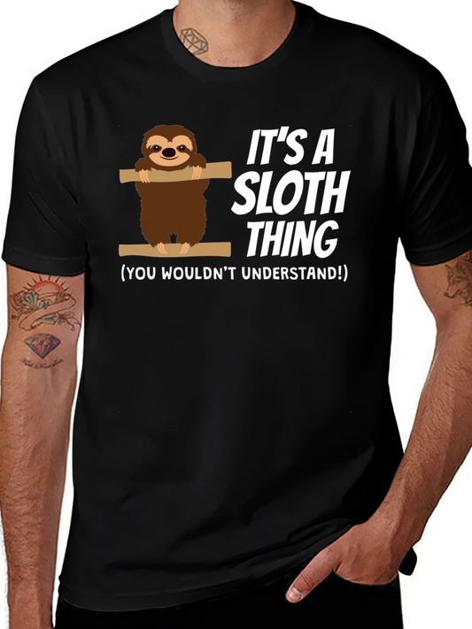 Its a Sloth Thing T-Shirt Funny Sloth Tee