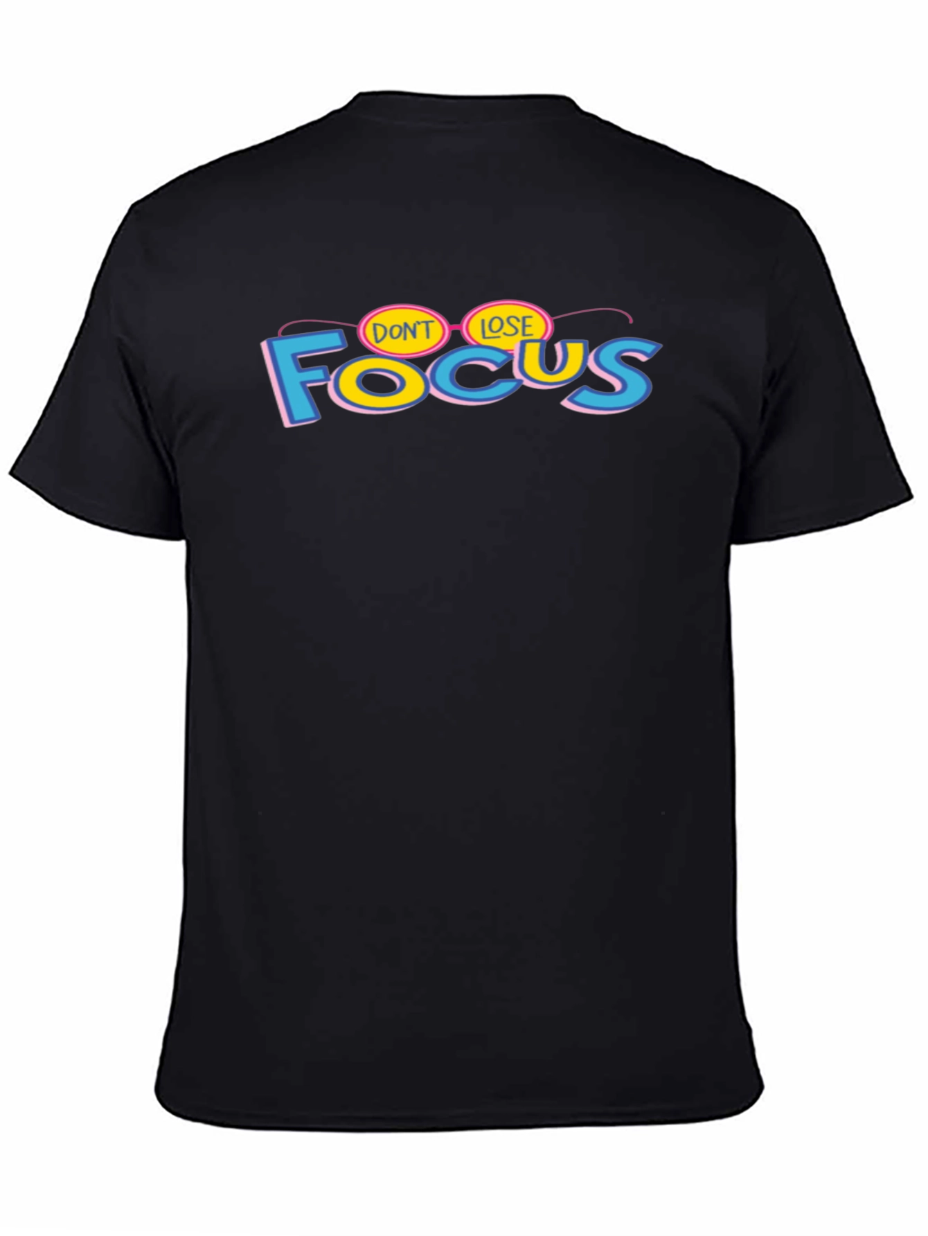 Dont Lose Focus Graphic T-Shirt - Stylish Cotton Tee
