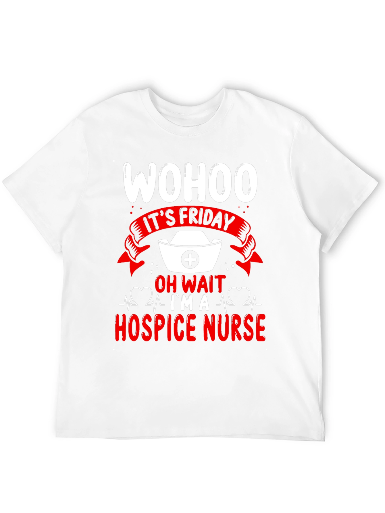 Wohoo Its Friday Hospice Nurse T-Shirt