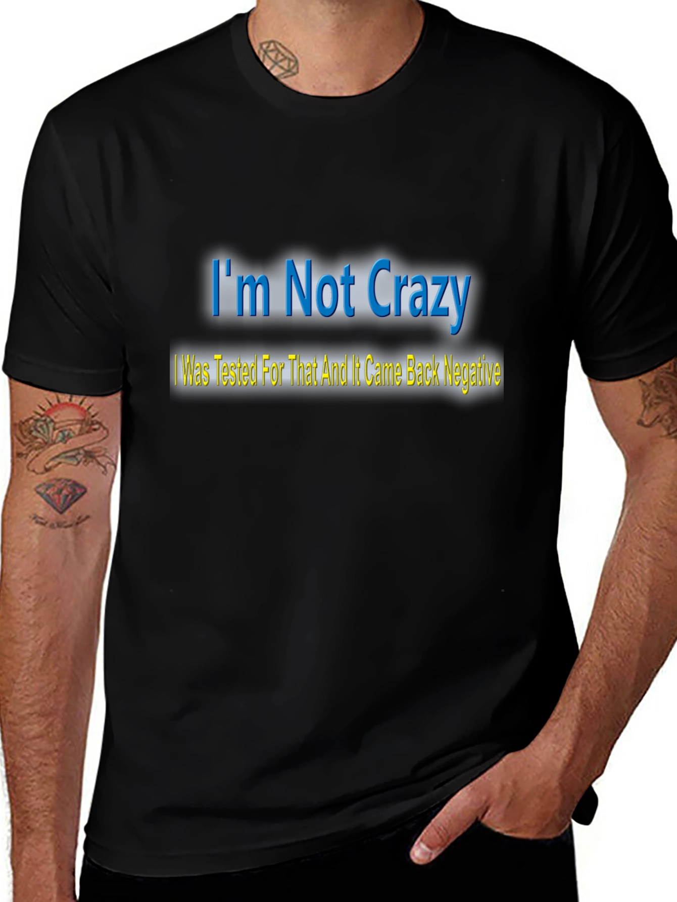 Im Not Crazy T-Shirt - Funny Statement Tee