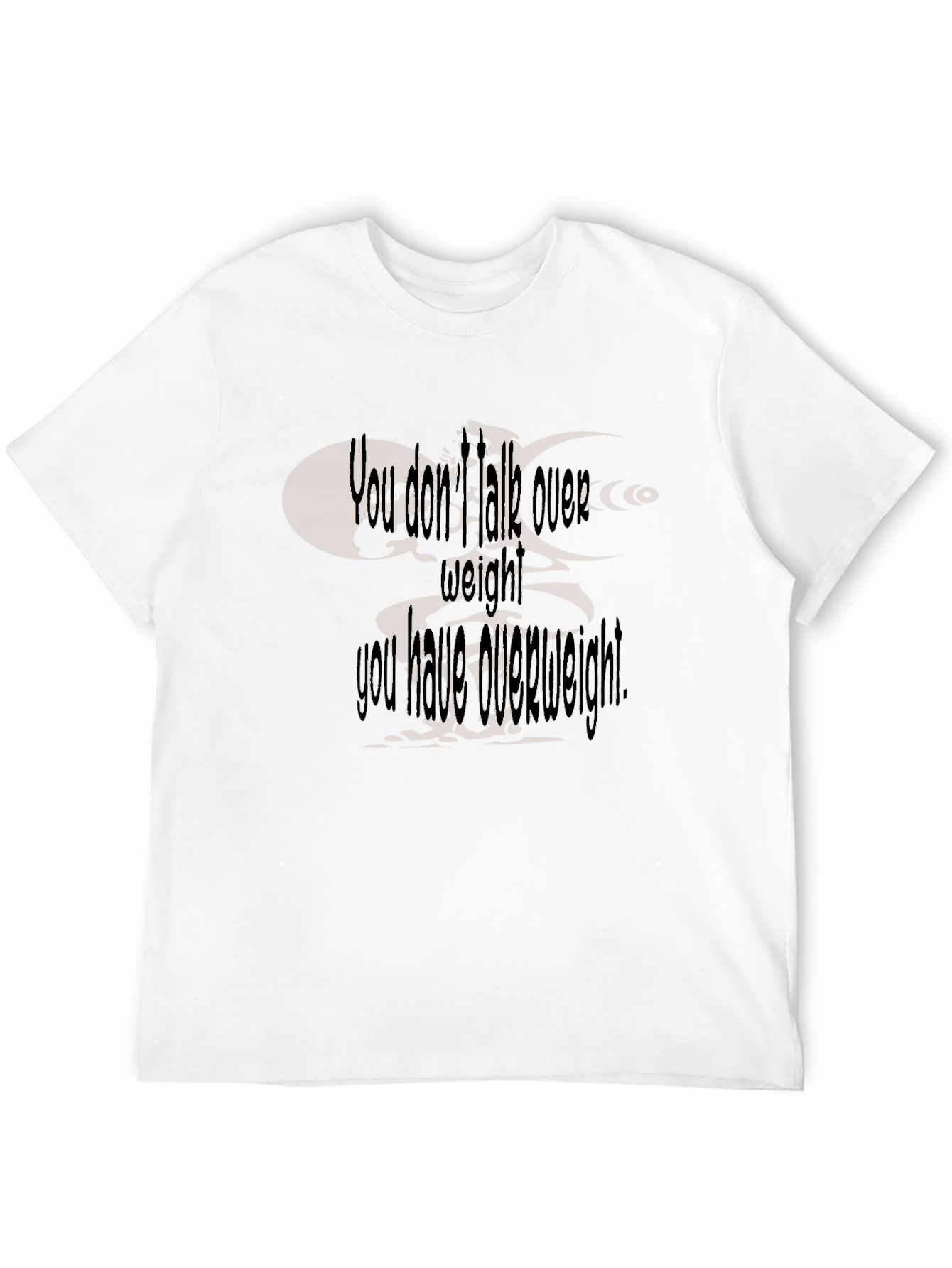 Humorous Overweight Statement Black T-Shirt
