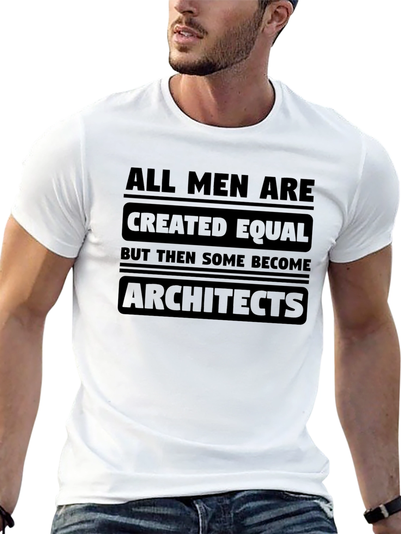 Architect T-Shirt - All Men Created Equal Graphic Tee
