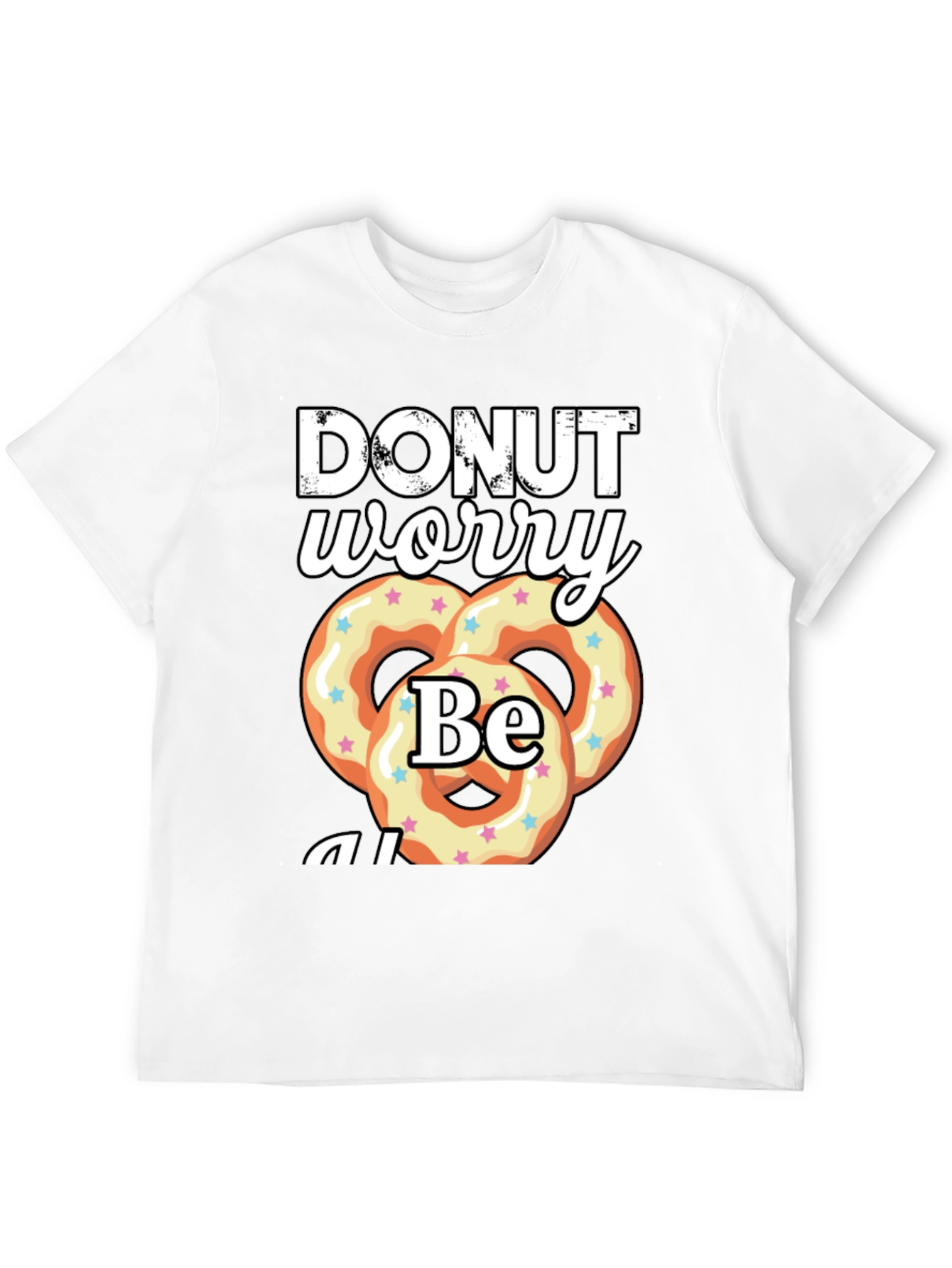 Donut Worry Be Happy T-Shirt