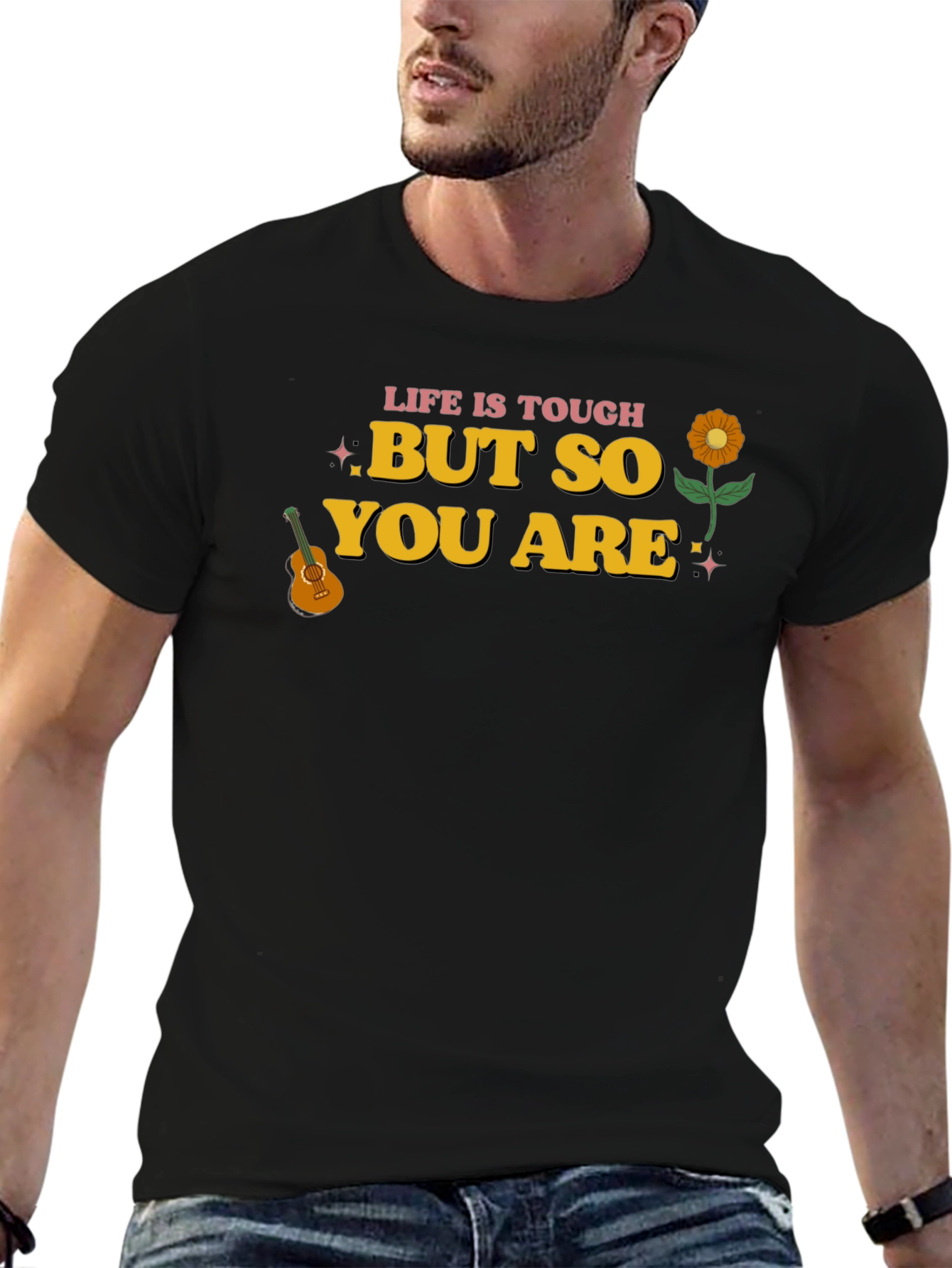 Life Is Tough But So You Are Graphic Tee