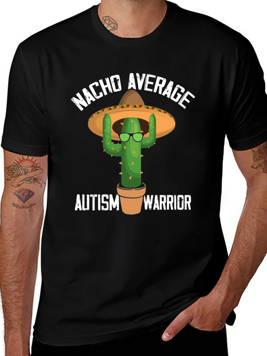 Nacho Average Autism Warrior T-Shirt Cactus Sombrero