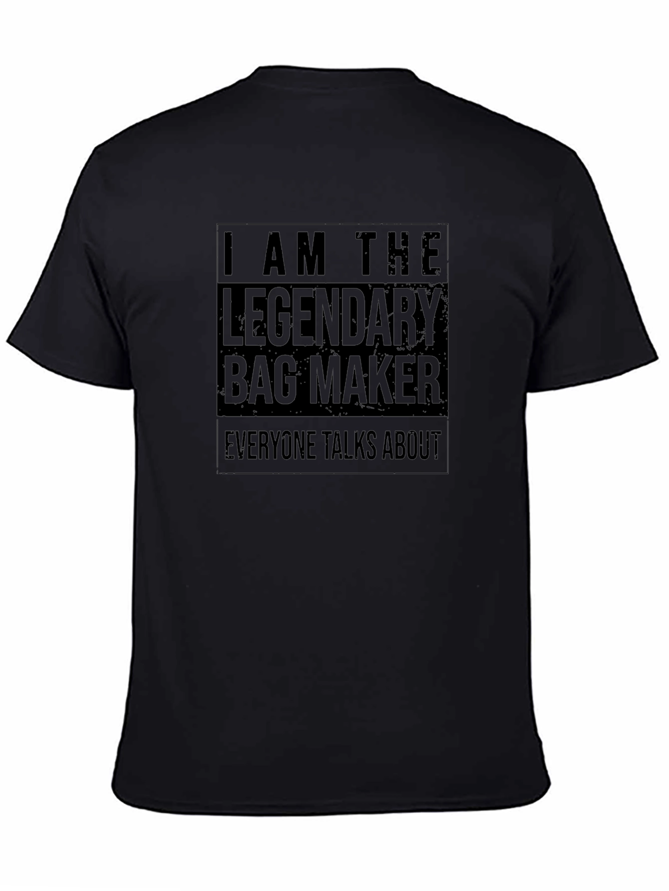 Legendary Bag Maker T-Shirt - Unique Novelty Tee