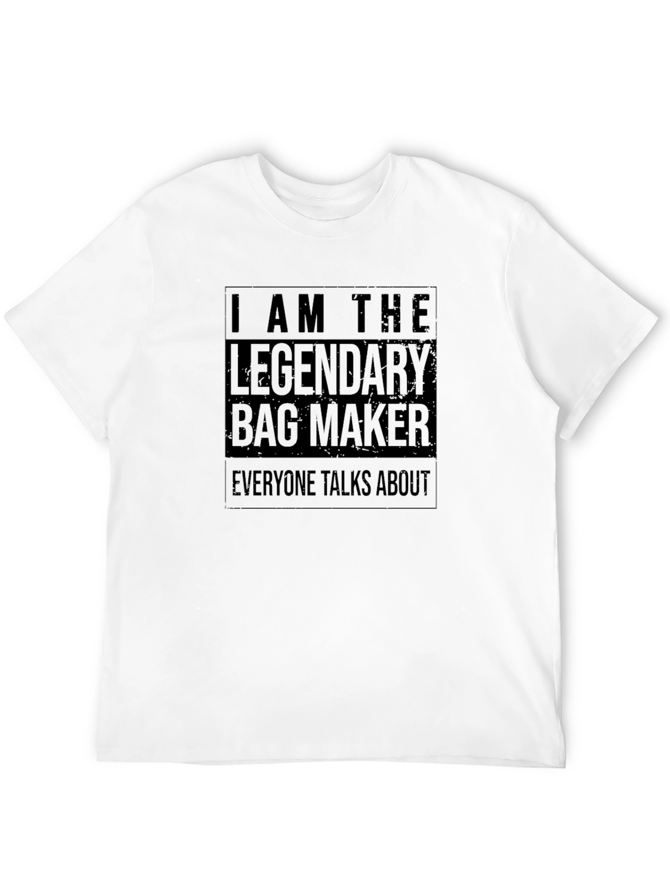 Legendary Bag Maker T-Shirt - Unique Novelty Tee