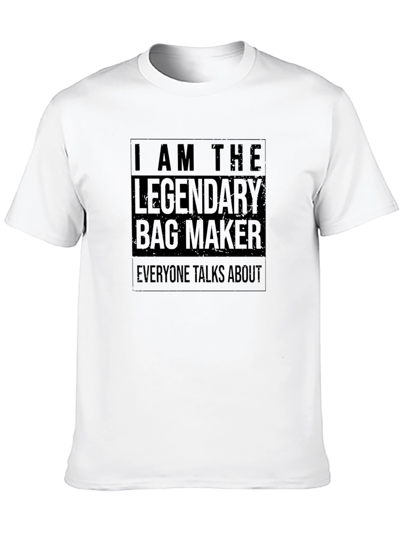 Legendary Bag Maker T-Shirt - Unique Novelty Tee