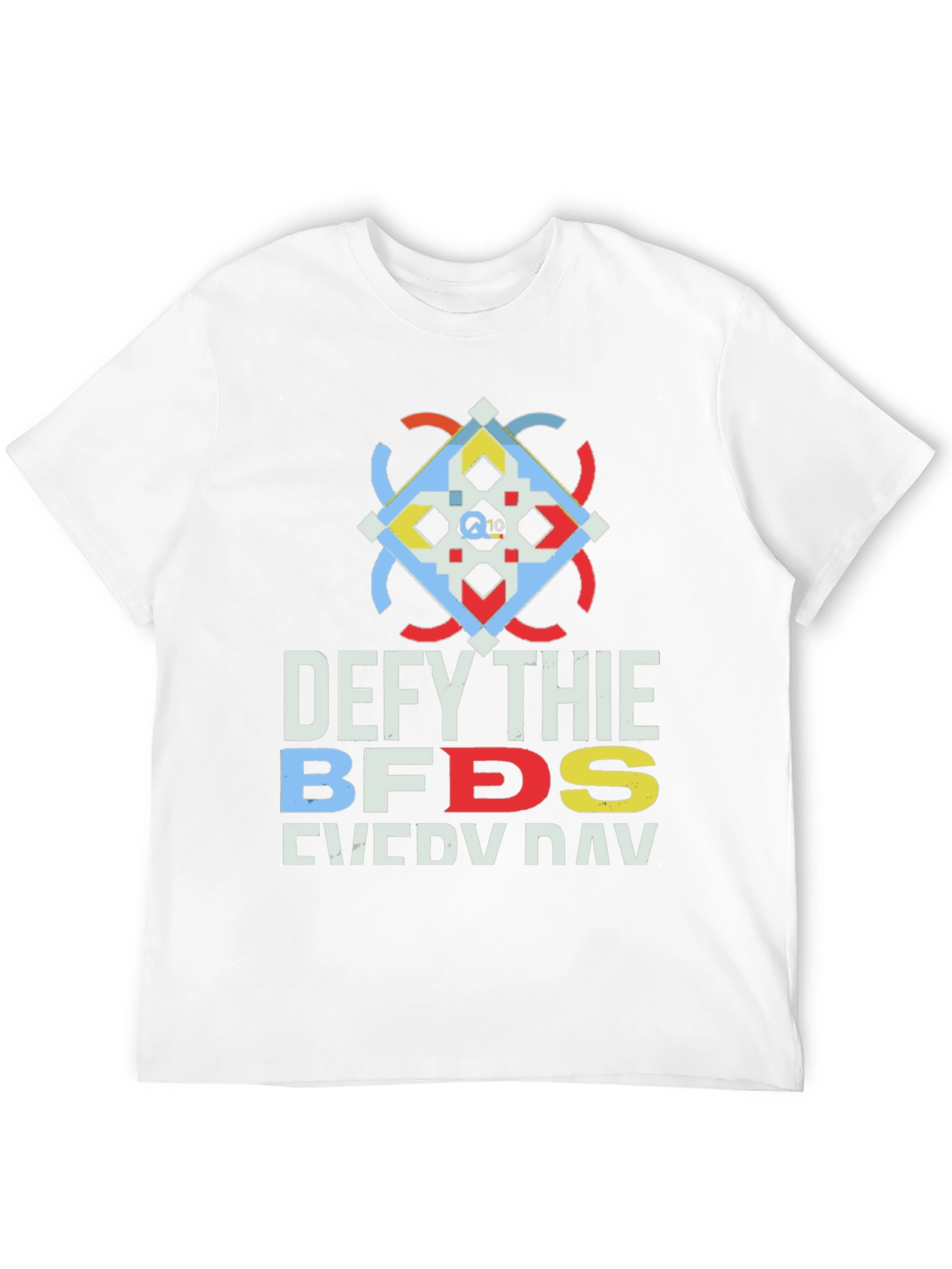 Defy Thie BFDS Every Day Graphic T-Shirt