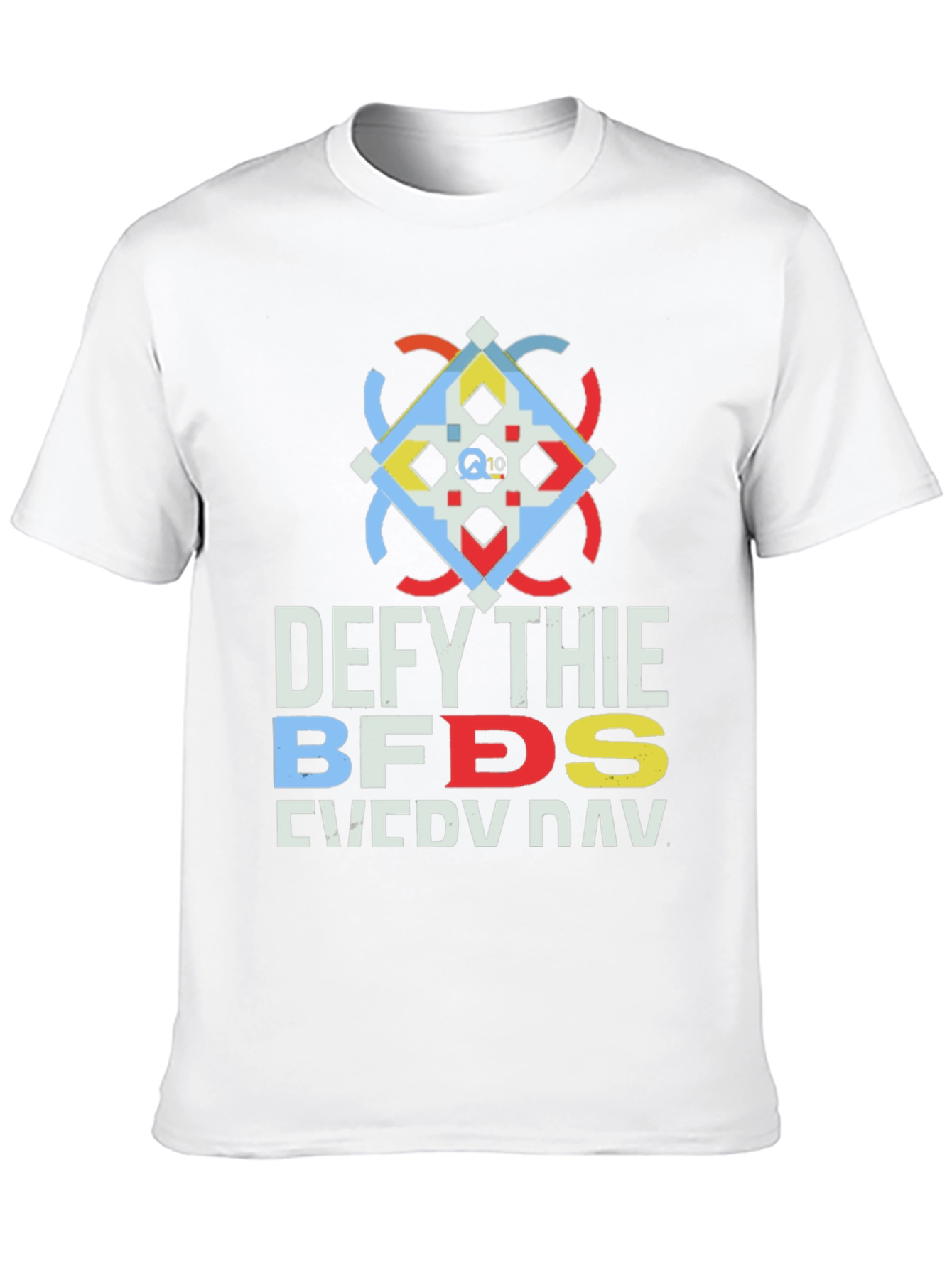 Defy Thie BFDS Every Day Graphic T-Shirt