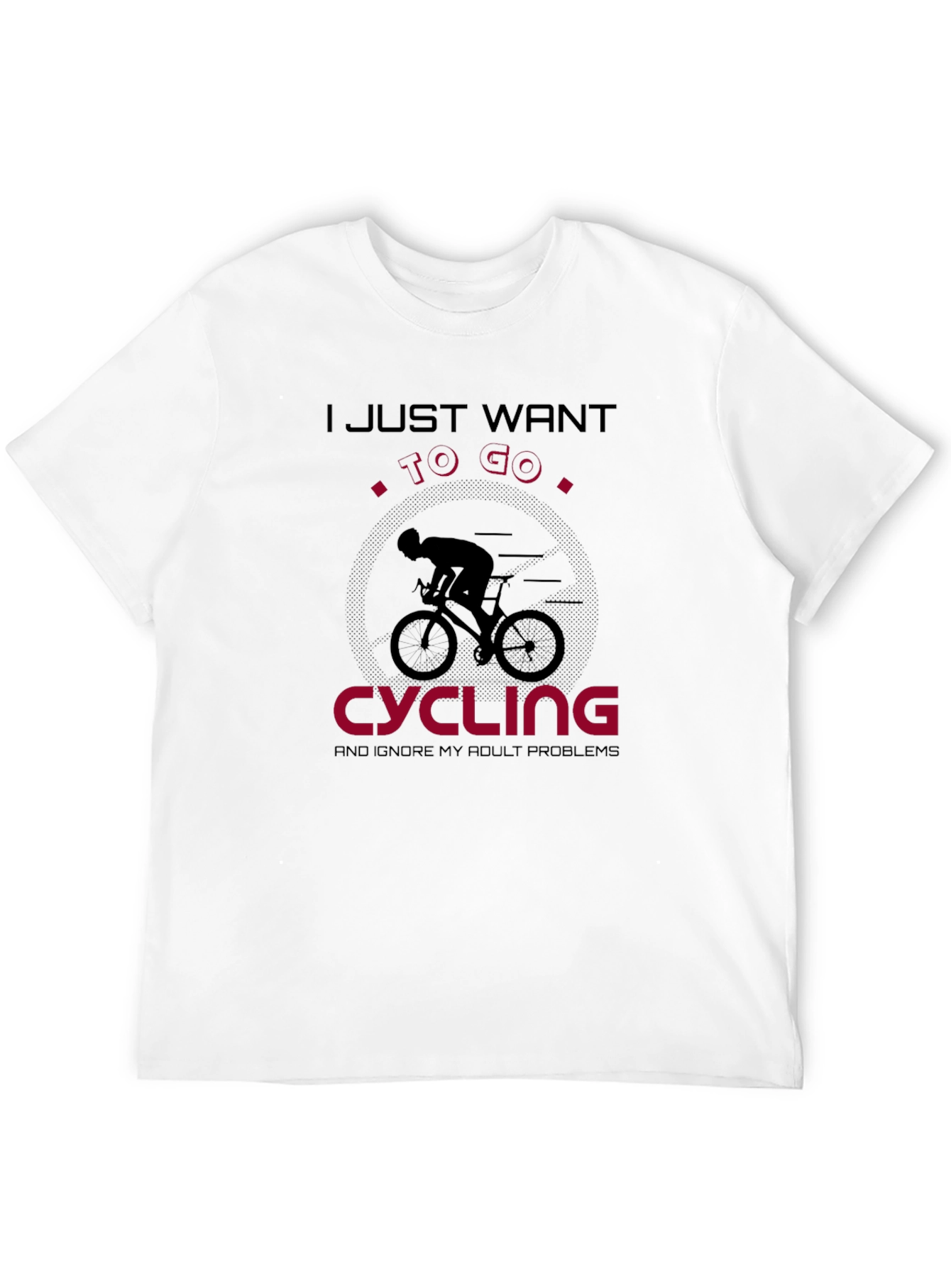 Cycling T-Shirt: Ignore Adult Problems & Go!