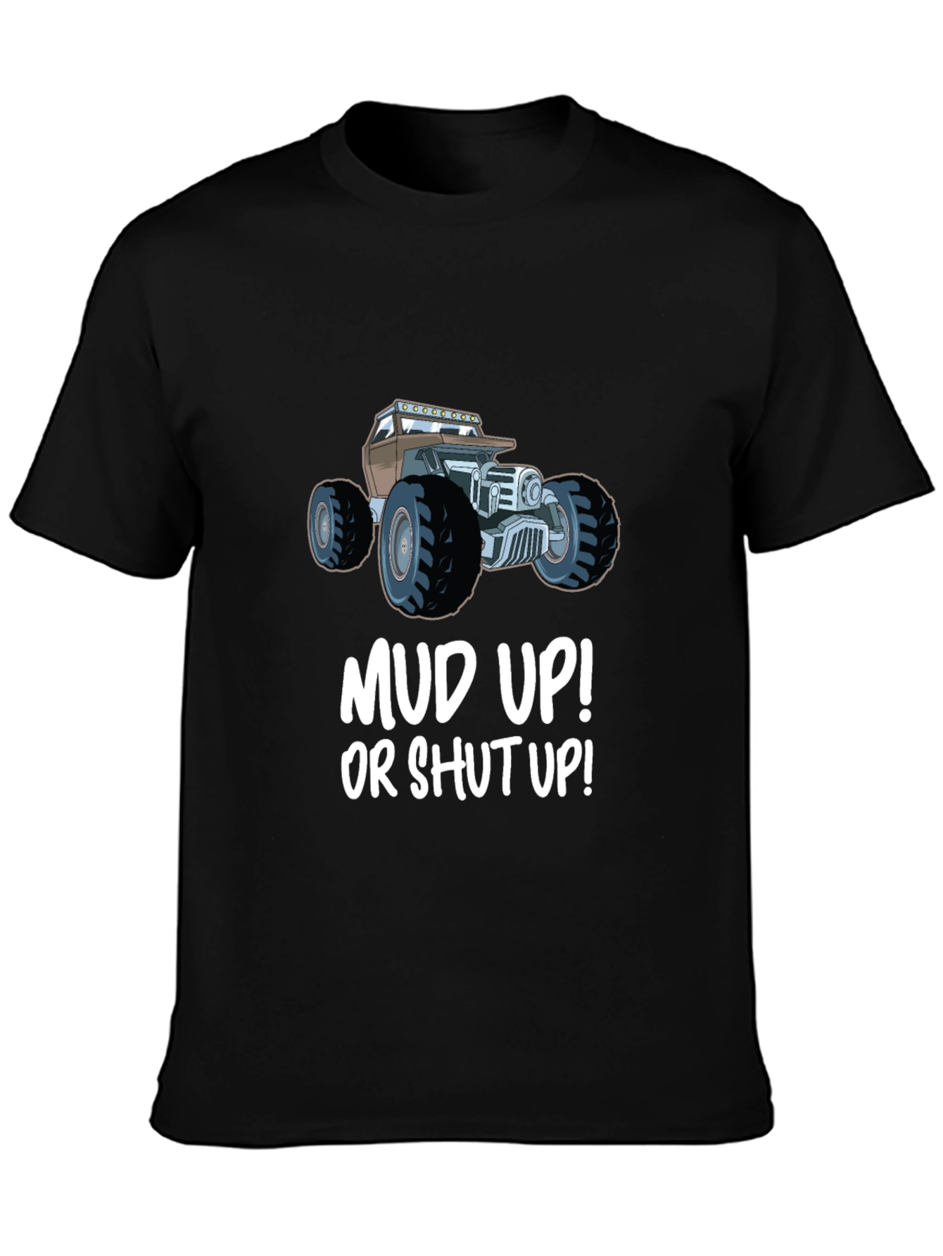 Mud Up! T-Shirt - Off-Roading Design