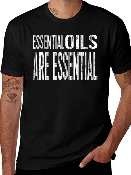 Essential Oils Are Essential Graphic T-Shirt