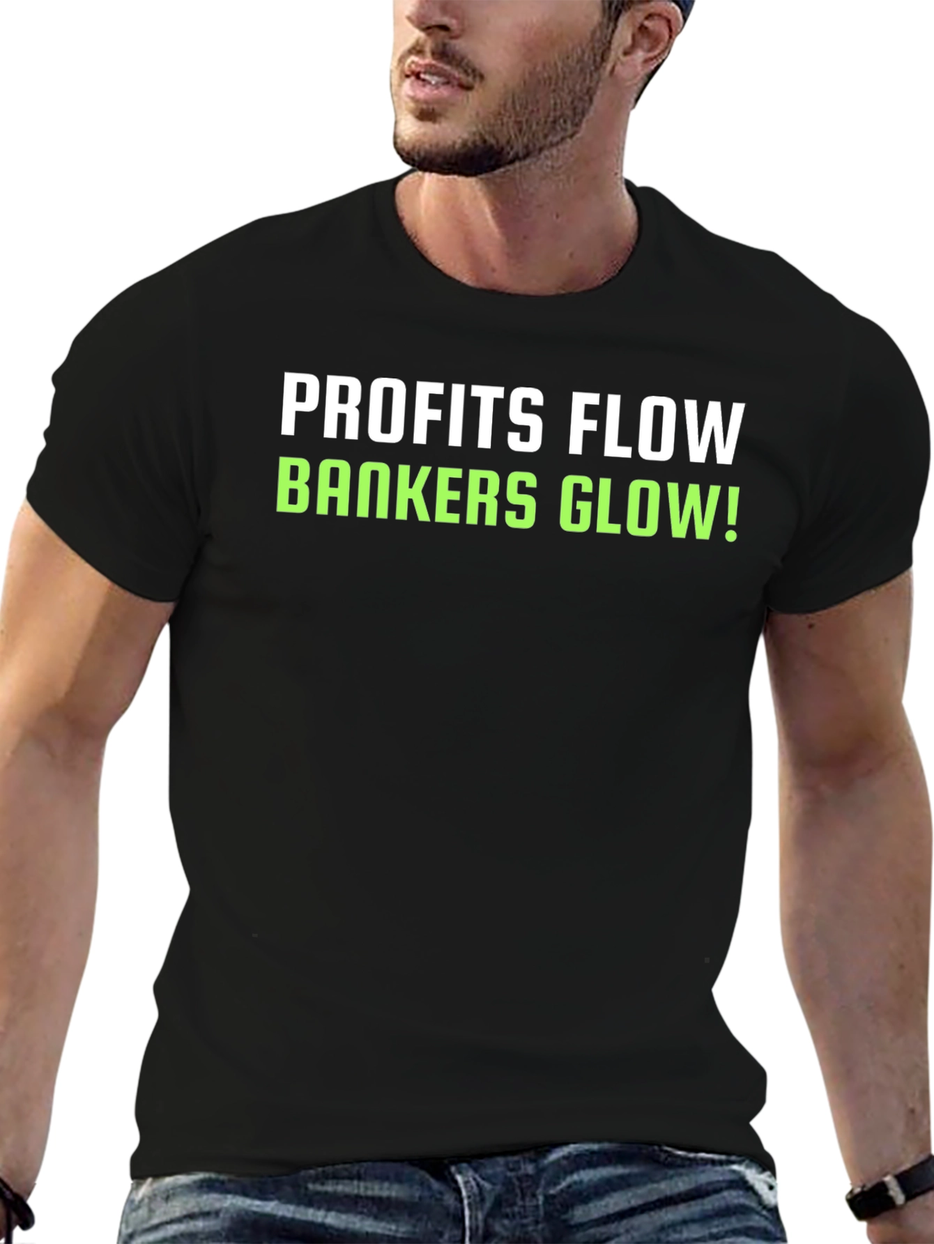 Profits Flow Bankers Glow! Black T-Shirt
