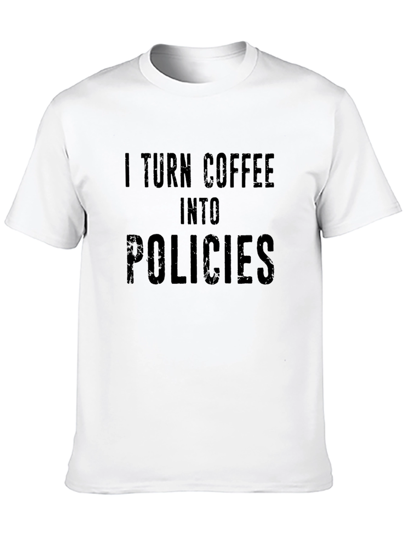 Coffee to Policies T-Shirt