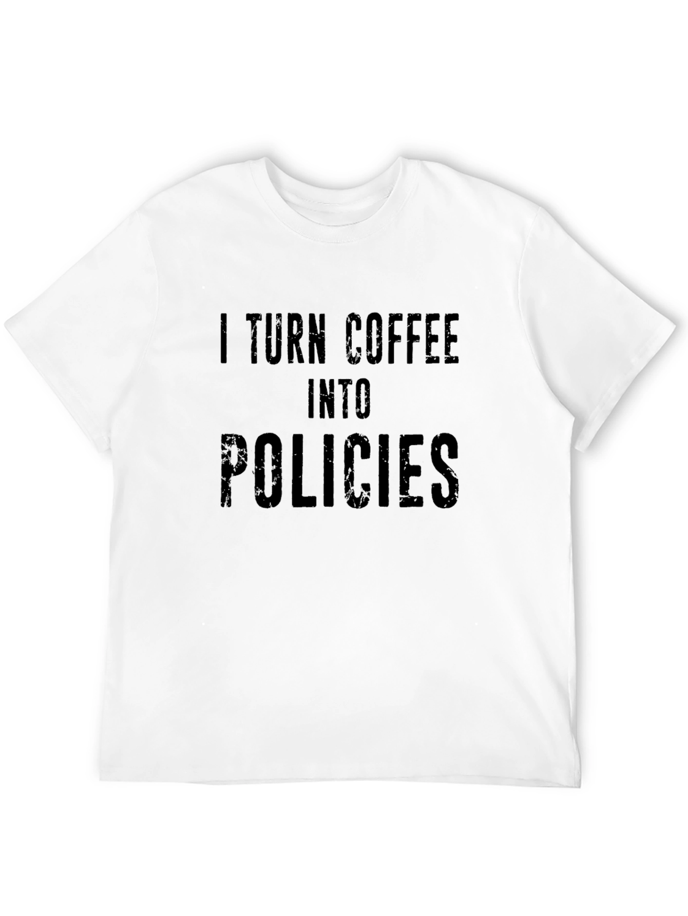 Coffee to Policies T-Shirt