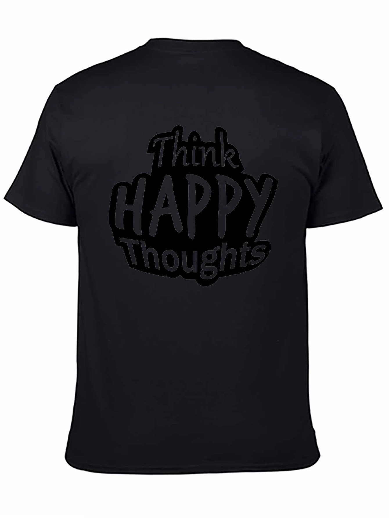 Think Happy Thoughts T-Shirt - Black Crew Neck