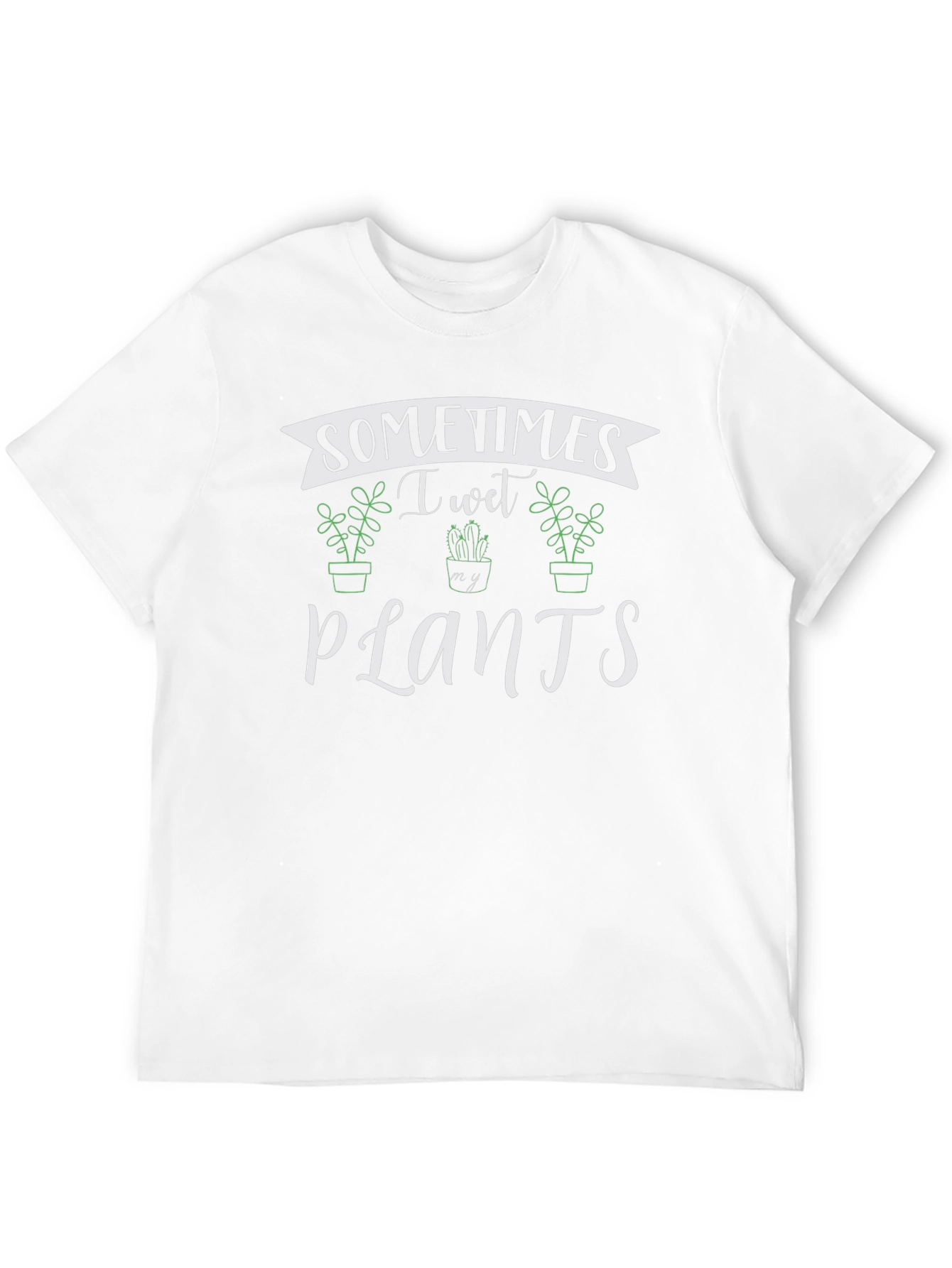 Sometimes I Wet My Plants Black T-Shirt