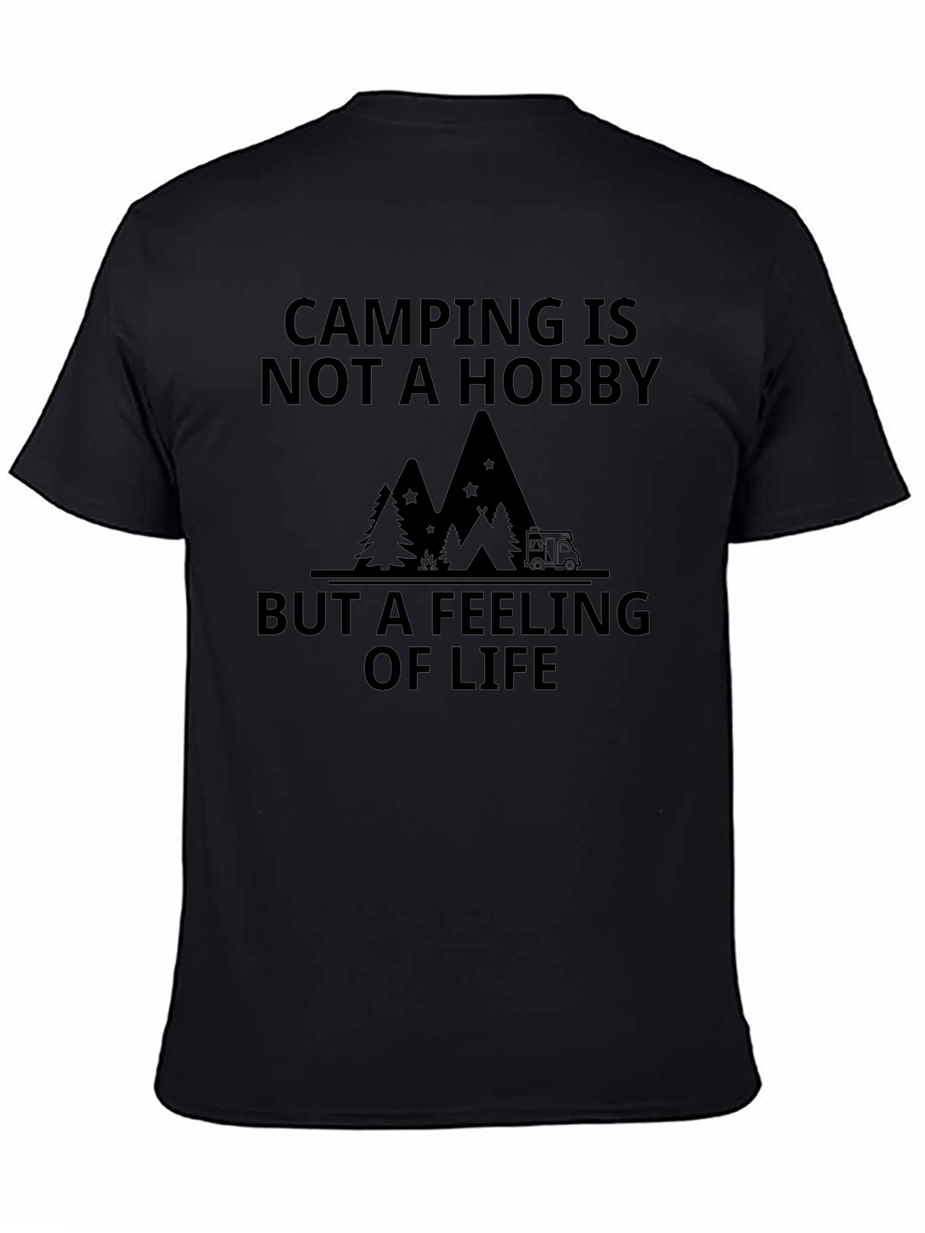 Camping is a Feeling of Life T-Shirt
