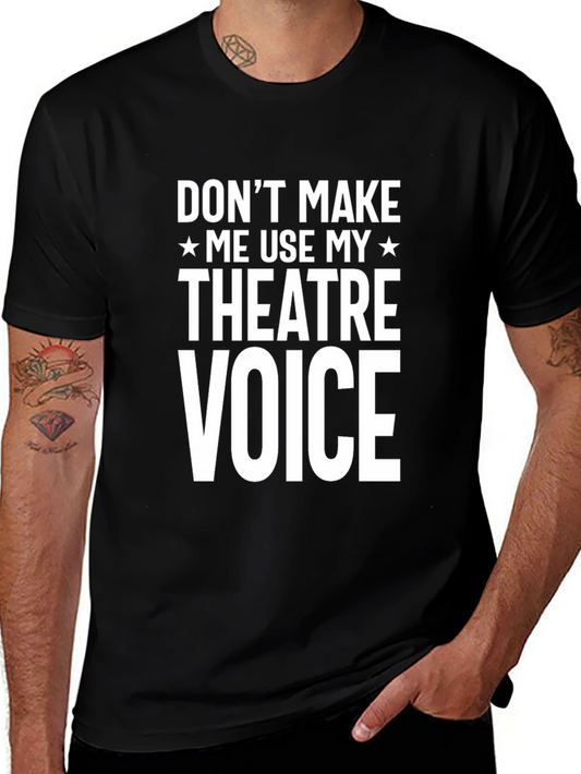 Theater Voice Graphic Tee - Funny Actor T-Shirt