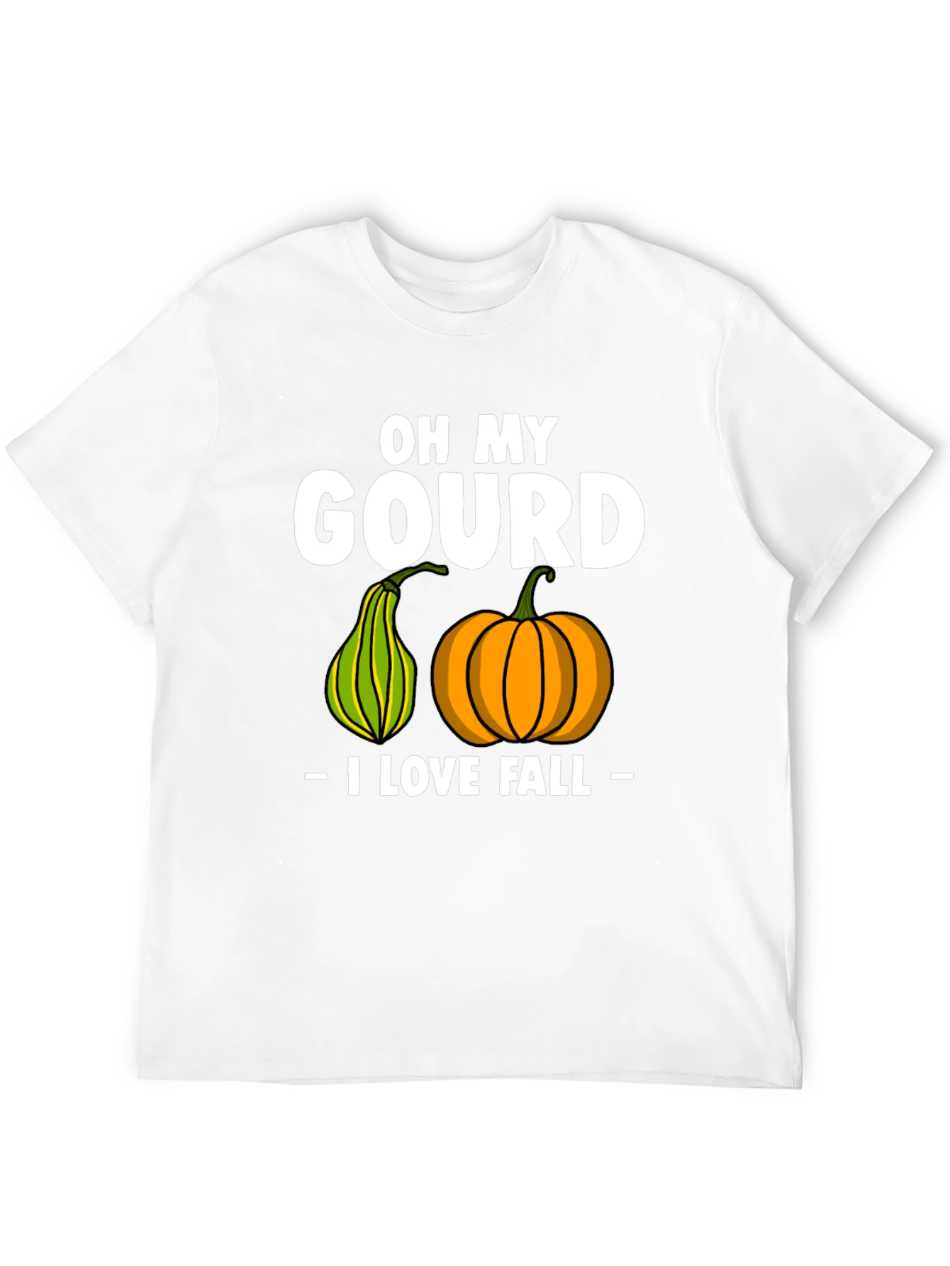 Oh My Gourd I Love Fall T-Shirt