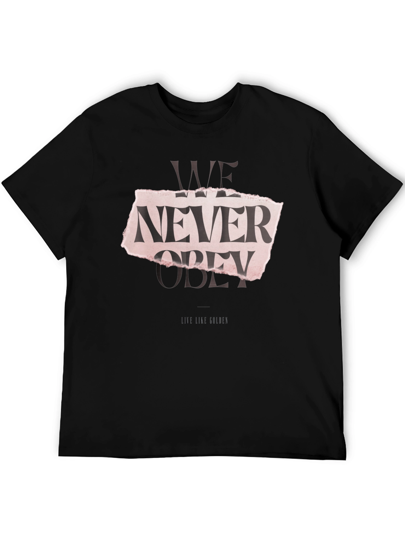 Edgy We Never Obey Graphic T-Shirt